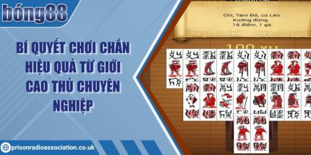 Bí quyết chơi Chắn hiệu quả từ giới cao thủ chuyên nghiệp 1 Bí quyết chơi Chắn hiệu quả từ giới cao thủ chuyên nghiệp