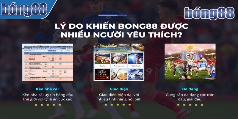 Giới thiệu Bong88 - Khám phá sân chơi giải trí đình đám 3 Những ưu điểm nổi bật tại Bong88 được đánh giá cao